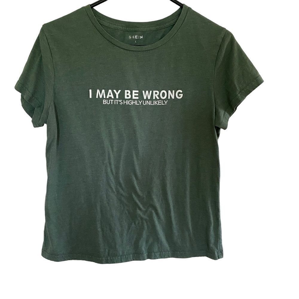 Shein green large shirt sleeve tshirt I may be wrong but it’s highly unlikely